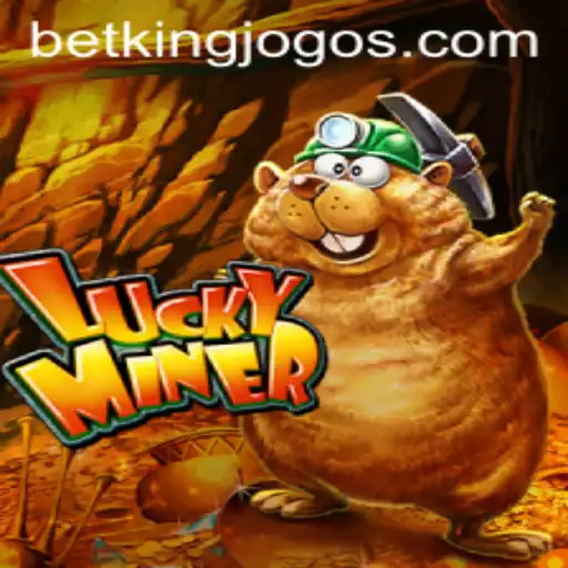 Exploring the Thrilling World of LuckyMiner and BetKing